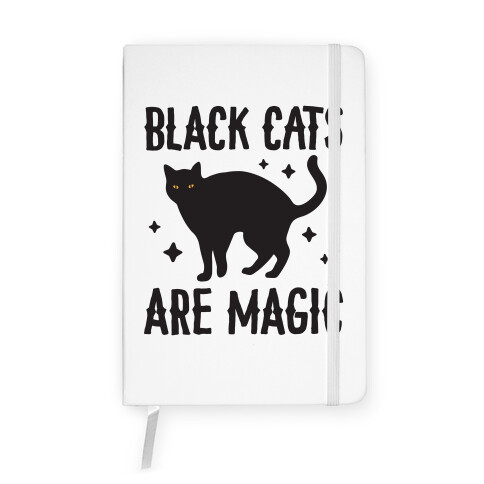 Black Cats Are Magic Notebook