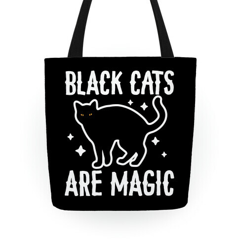 Black Cats Are Magic Tote