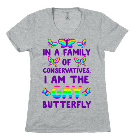 I Am the Gay Butterfly Womens T-Shirt