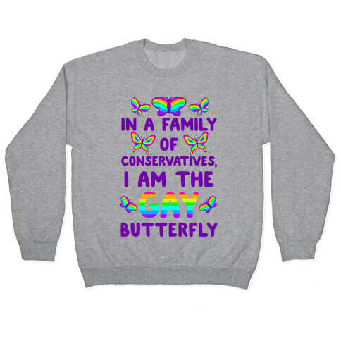 I Am the Gay Butterfly Pullover