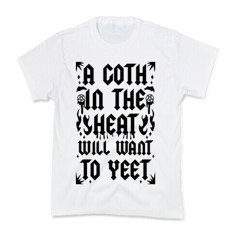 A Goth in the Heat Will Want To Yeet Kids T-Shirt