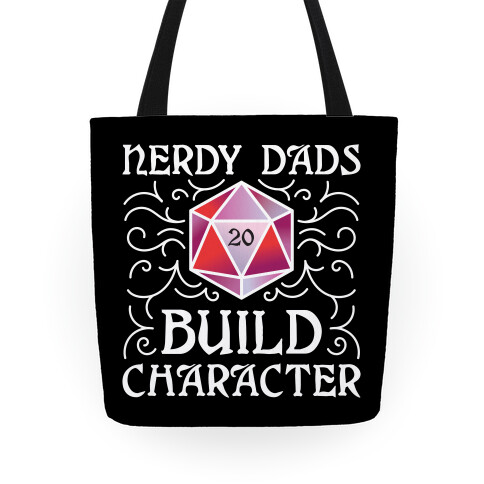 Nerdy Dads Build Character Tote