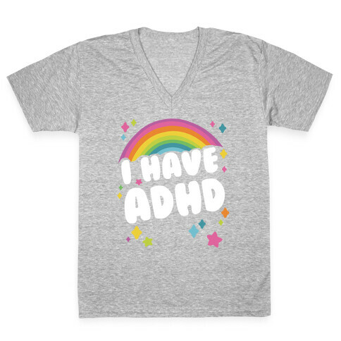 I Have ADHD V-Neck Tee Shirt