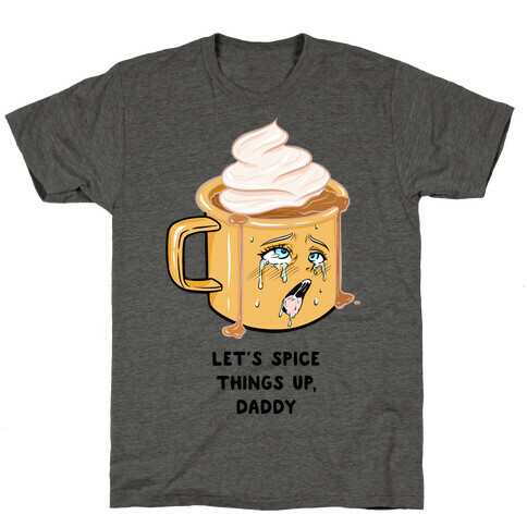 Let's Spice Things Up Daddy T-Shirt