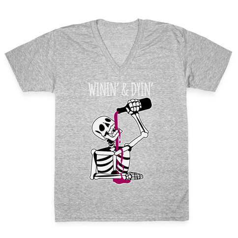 Winin' & Dyin' Drinking Skeleton V-Neck Tee Shirt