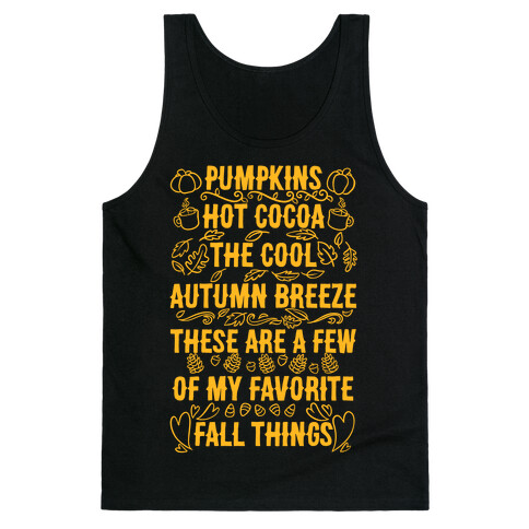 Pumpkins, Hot Cocoa The Cool Autumn Breeze, These Are A Few Of My Favorite Fall Things  Tank Top