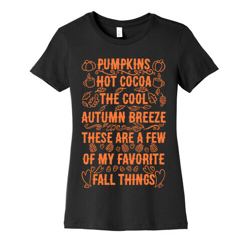 Pumpkins, Hot Cocoa The Cool Autumn Breeze, These Are A Few Of My Favorite Fall Things  Womens T-Shirt