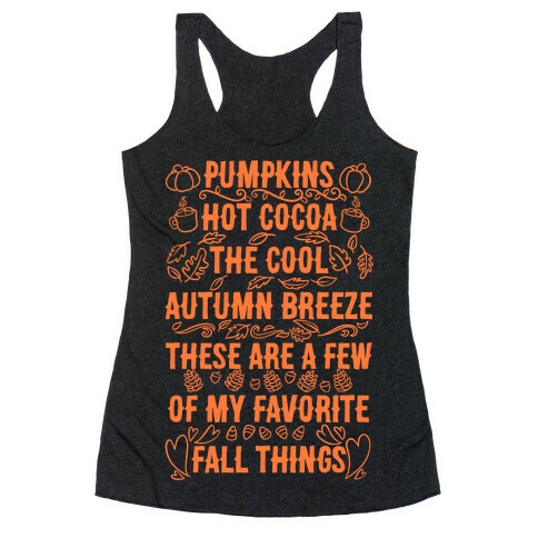 Pumpkins, Hot Cocoa The Cool Autumn Breeze, These Are A Few Of My Favorite Fall Things  Racerback Tank Top