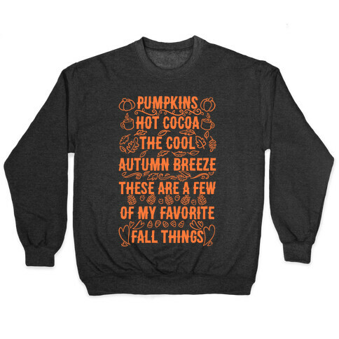 Pumpkins, Hot Cocoa The Cool Autumn Breeze, These Are A Few Of My Favorite Fall Things  Pullover