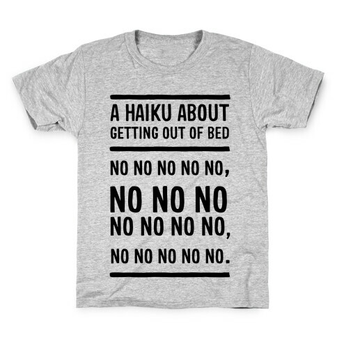 A Haiku About Getting Out Of Bed Kids T-Shirt
