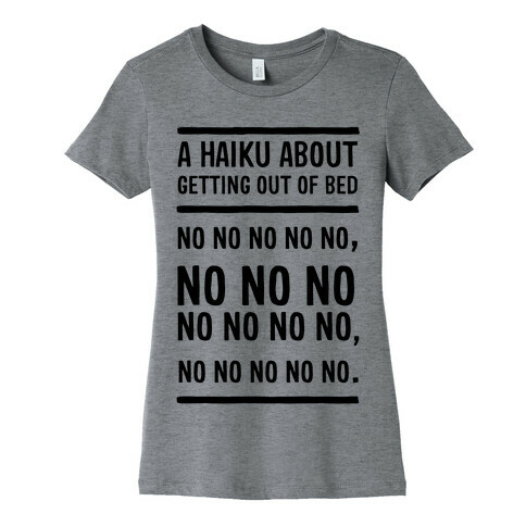 A Haiku About Getting Out Of Bed Womens T-Shirt