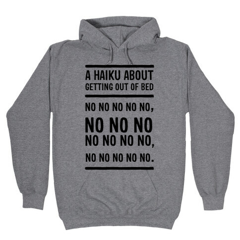 A Haiku About Getting Out Of Bed Hooded Sweatshirt