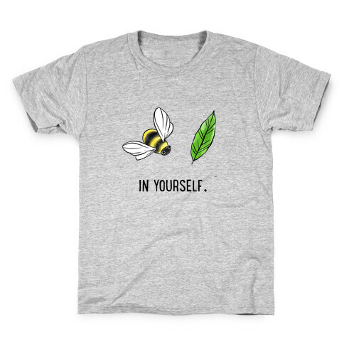 Bee Leaf In Yourself Kids T-Shirt