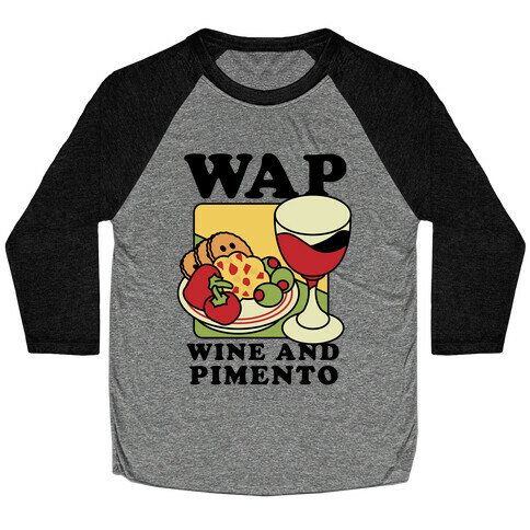 WAP (Wine And Pimento) Baseball Tee