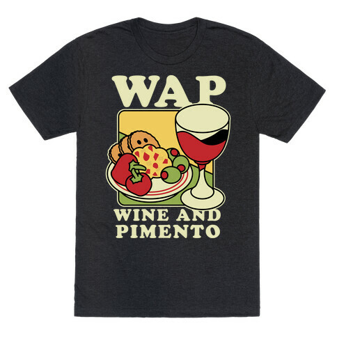 WAP (Wine And Pimento) T-Shirt
