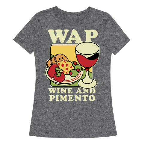 WAP (Wine And Pimento) Womens T-Shirt