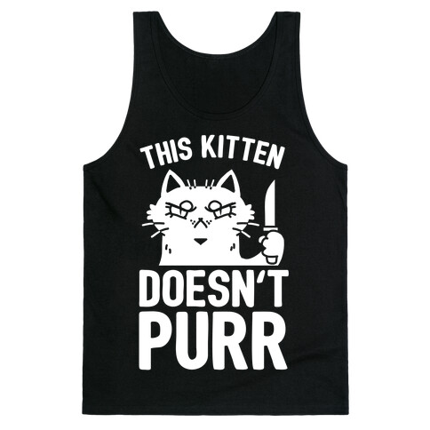 This Kitten Doesn't Purr Tank Top