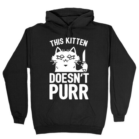 This Kitten Doesn't Purr Hooded Sweatshirt