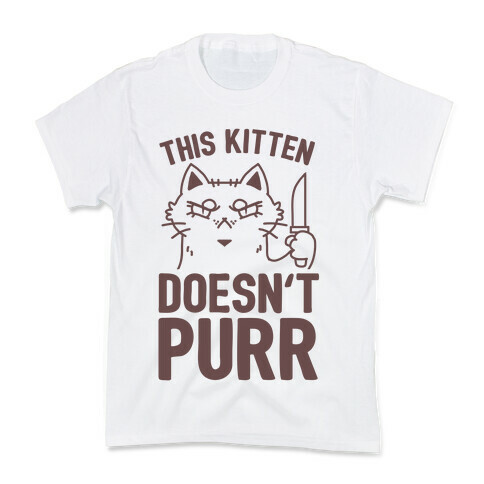 This Kitten Doesn't Purr Kids T-Shirt