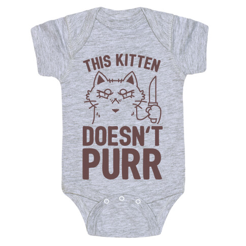 This Kitten Doesn't Purr Baby One-Piece