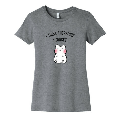 I Think Therefore I Forget Womens T-Shirt