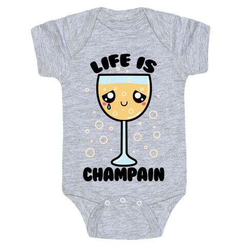 Life Is ChamPAIN Baby One-Piece