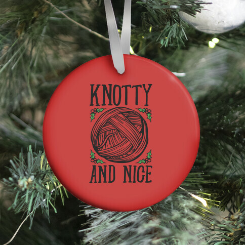 Knotty and Nice Yarn Parody Ornament