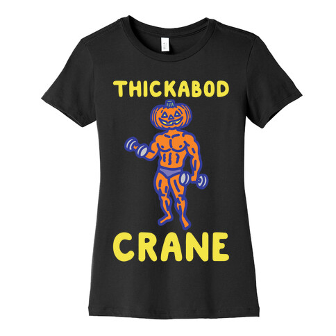 Thickabod Crane Parody White Print Womens T-Shirt