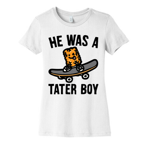 He Was A Tater Boy Parody Womens T-Shirt