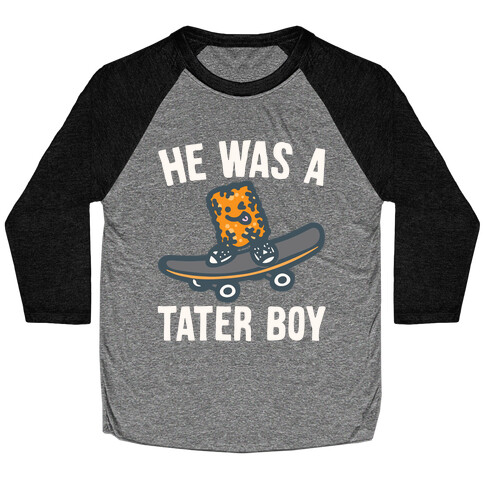 He Was A Tater Boy Parody White Print Baseball Tee