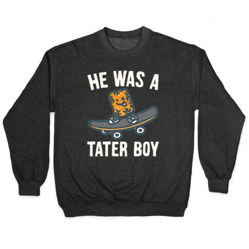 He Was A Tater Boy Parody White Print Pullover