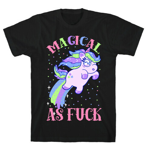 Magical As F*** T-Shirt