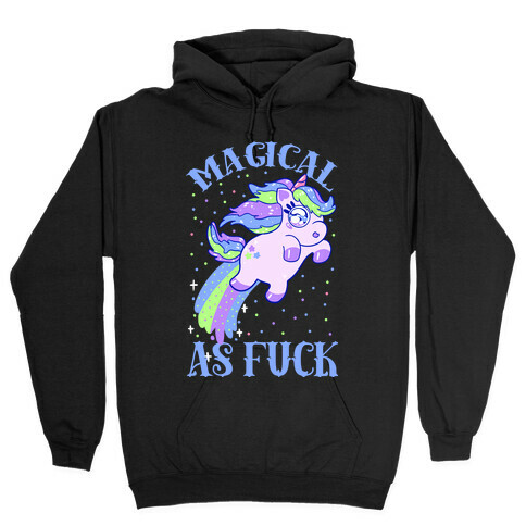 Magical As F*** Hooded Sweatshirt