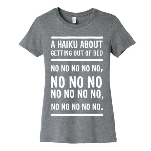 A Haiku About Getting Out Of Bed Womens T-Shirt