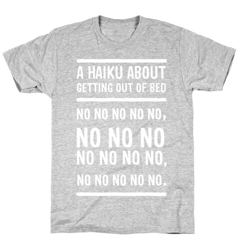 A Haiku About Getting Out Of Bed T-Shirt