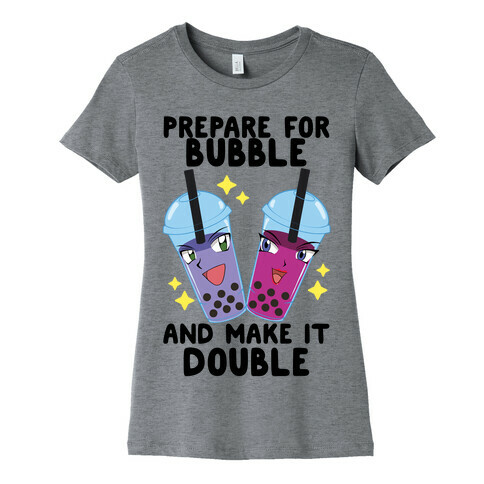 Prepare For Bubble And Make It Double Womens T-Shirt