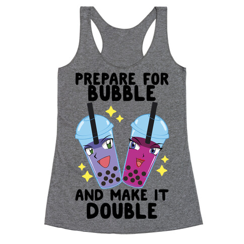 Prepare For Bubble And Make It Double Racerback Tank Top