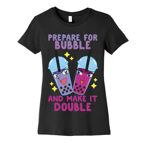 Prepare For Bubble And Make It Double Womens T-Shirt