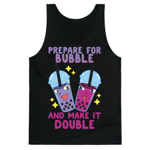 Prepare For Bubble And Make It Double Tank Top