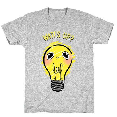 Watt's Up? T-Shirt