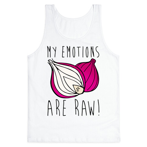 My Emotions Are Raw Onion Parody Tank Top