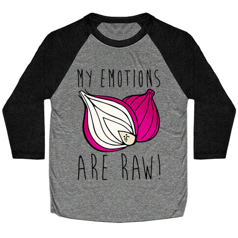 My Emotions Are Raw Onion Parody Baseball Tee