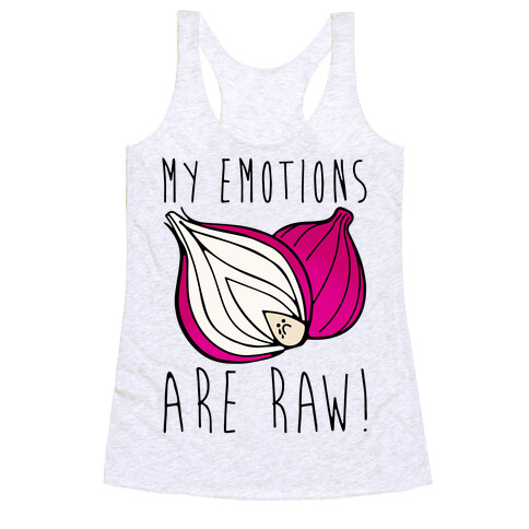 My Emotions Are Raw Onion Parody Racerback Tank Top