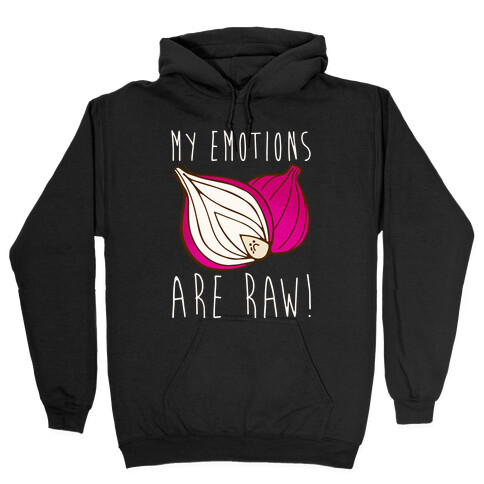 My Emotions Are Raw Onion Parody White Print Hooded Sweatshirt