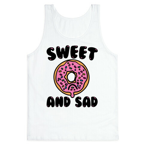 Sweet And Sad Donut Parody Tank Top