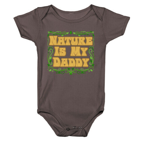 Nature Is My Daddy Baby One-Piece