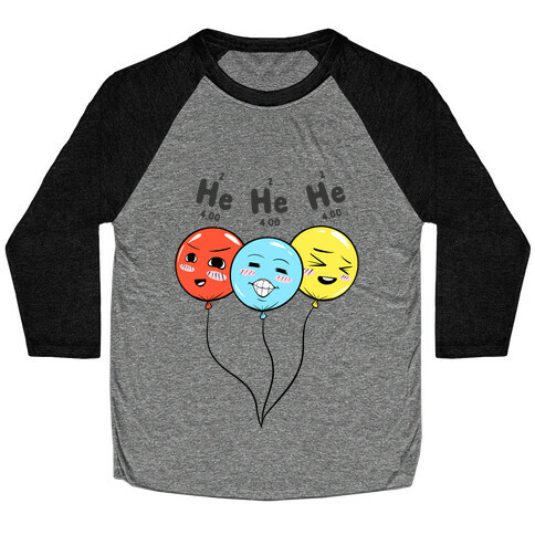 He He He Baseball Tee