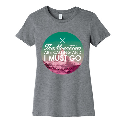 The Mountains Are Calling Womens T-Shirt