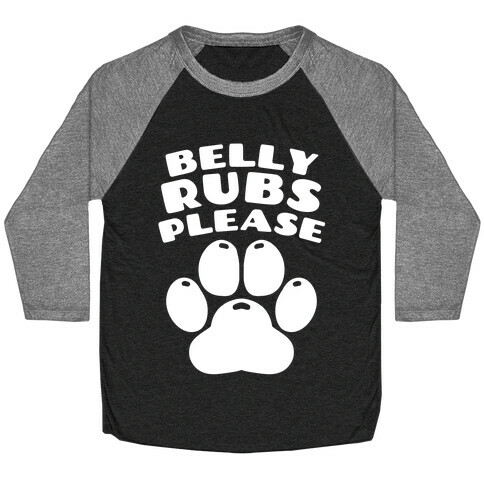 Belly Rubs Please Baseball Tee