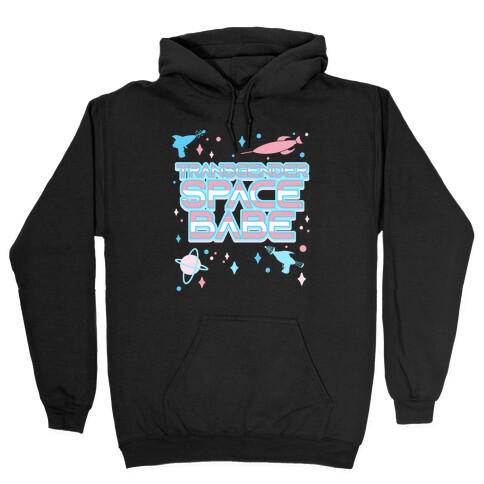 Transgender Space Babe Hooded Sweatshirt